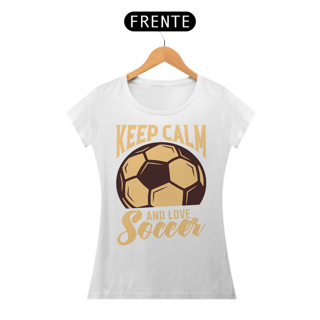Nome do produto Camiseta Feminina Futebol Keep Calm
