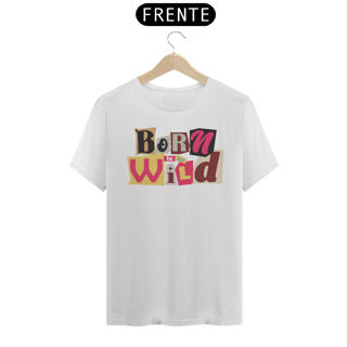 Nome do produto Camiseta Born To Be Wild