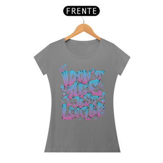 Nome do produto Camiseta Feminina I Don