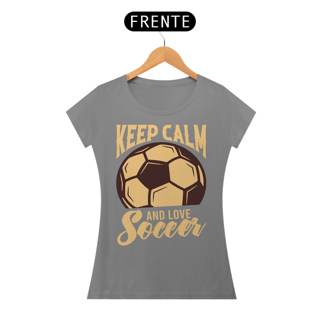 Nome do produto Camiseta Feminina Futebol Keep Calm