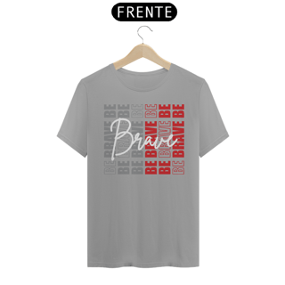 Nome do produto Camiseta Be Brave