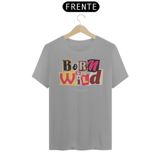 Nome do produto Camiseta Born To Be Wild