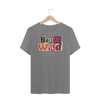 Nome do produto Camiseta Plus Size Born To Be Wild