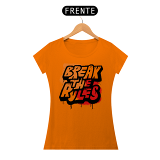 Nome do produto Camiseta Feminina Break The Rules