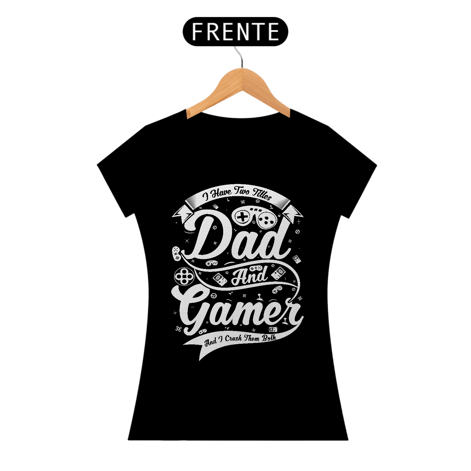 Camiseta Feminina Dad and Gamer