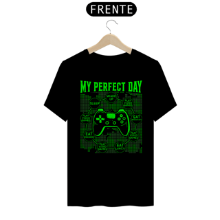 Camiseta Gamer Perfect Day