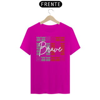 Nome do produto Camiseta Be Brave
