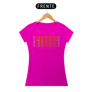 Nome do produto Camiseta Feminina Strong