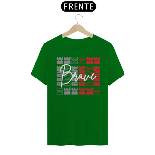 Nome do produto Camiseta Be Brave