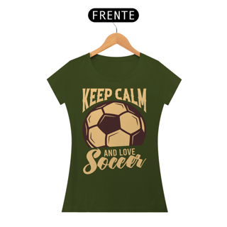 Nome do produto Camiseta Feminina Futebol Keep Calm