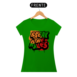 Nome do produto Camiseta Feminina Break The Rules