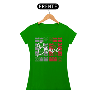 Nome do produto Camiseta Feminina Be Brave