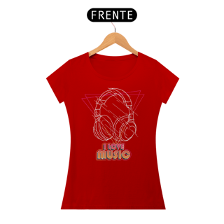 Nome do produto Camiseta Feminina I Love Music