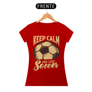 Nome do produto Camiseta Feminina Futebol Keep Calm