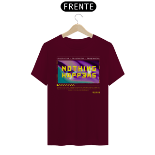 Nome do produto Camiseta Nothing Happens