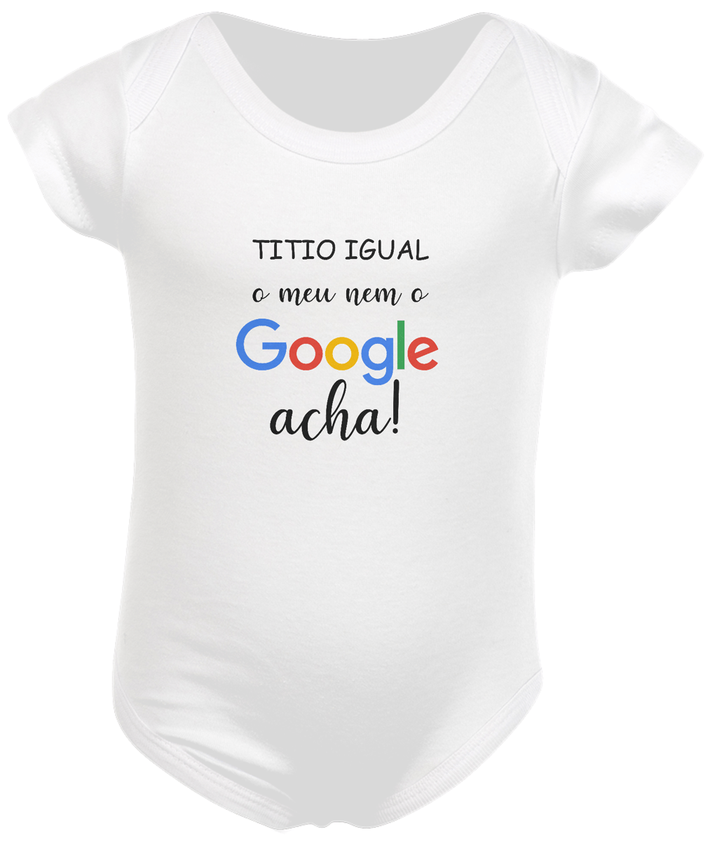 Nome do produto: Body infantil titio google