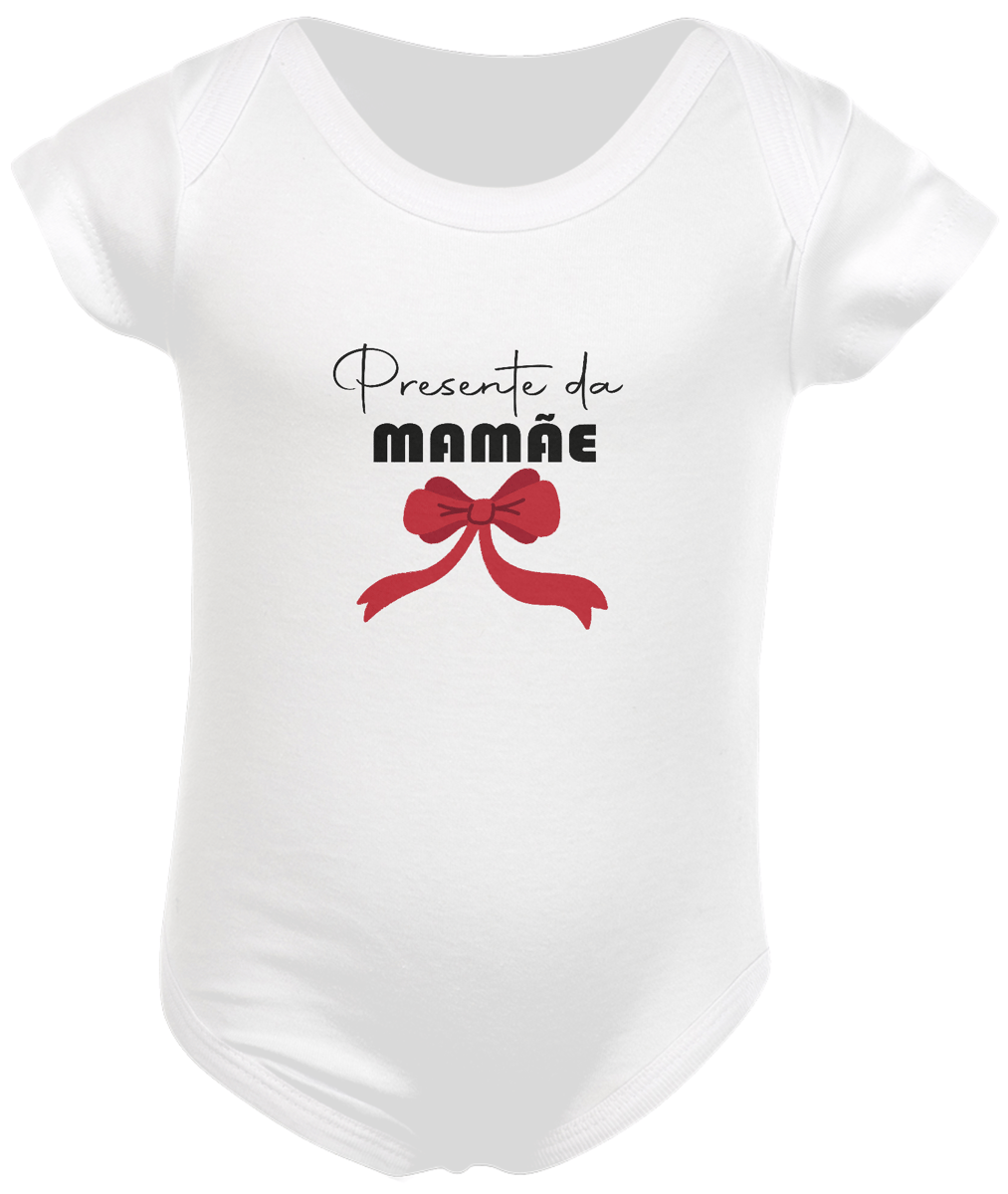 Nome do produto: Body infantil presente da mamãe