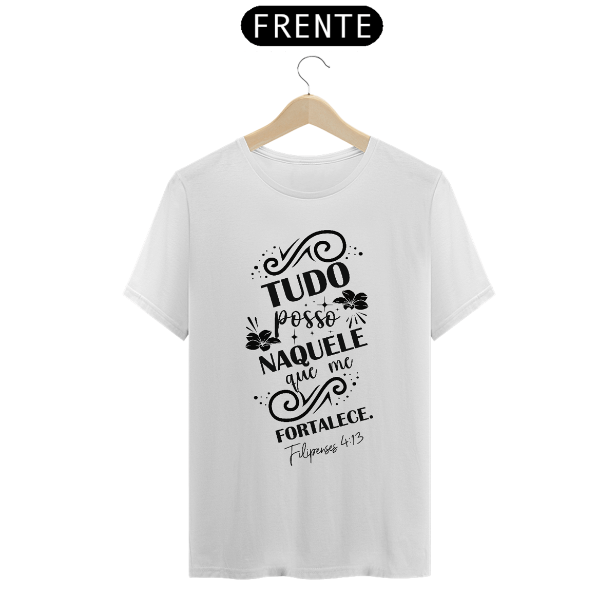 Nome do produto: Camiseta prime tudo posso naquele que me fortalece