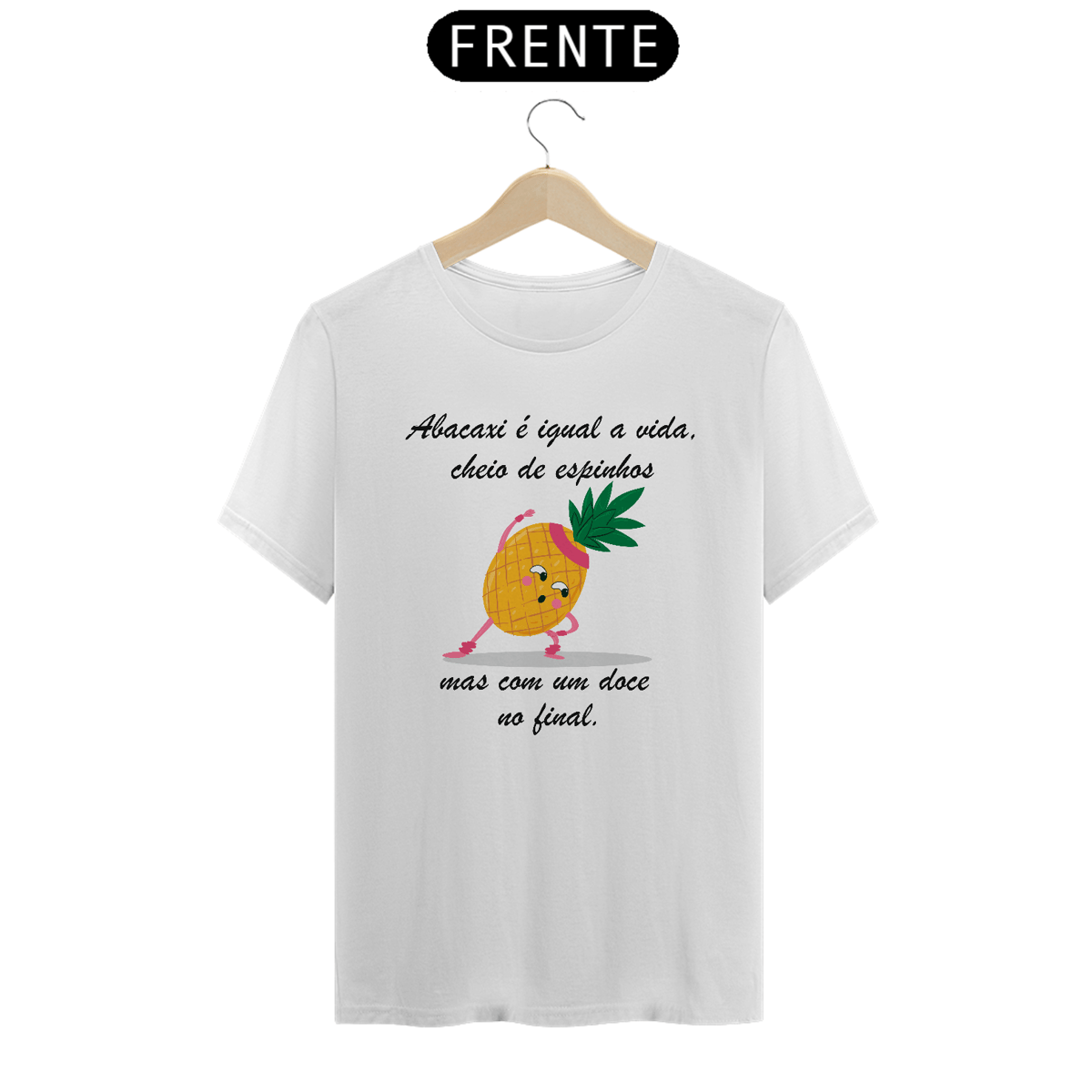 Nome do produto: Camiseta prime abacaxi é igual a vida...