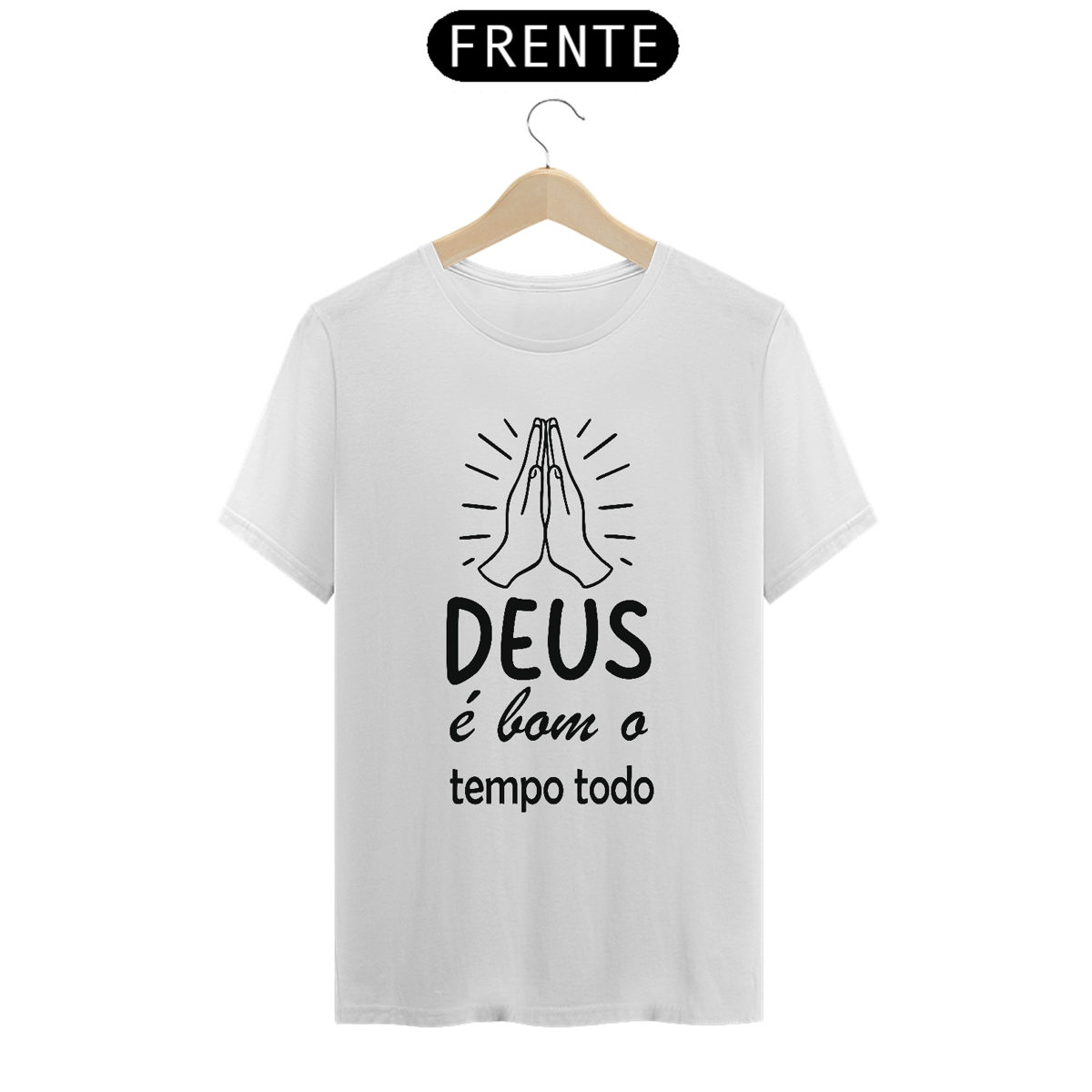 Nome do produto: Camiseta prime Deus é bom o tempo todo
