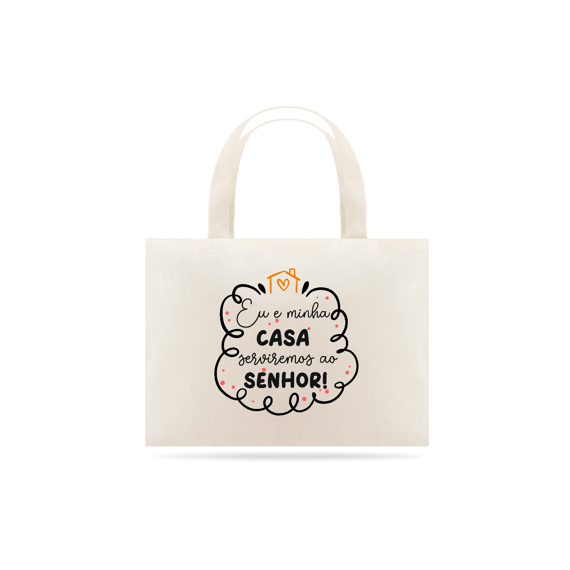 Ecobag Eu e minha casa serviremos ao Senhor