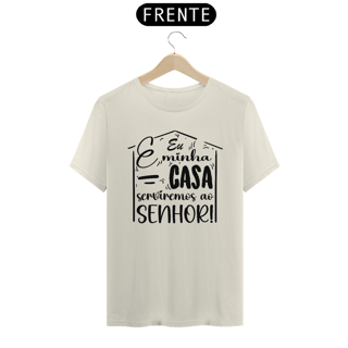 Nome do produto Camiseta prime Eu e minha casa serviremos ao senhor
