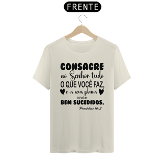 Nome do produto Camiseta prime consagre ao Senhor tudo o que você faz e seus planos serão bem sucedidos