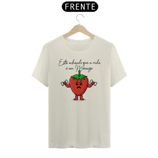 Nome do produto Camiseta está achando que a vida é um morango