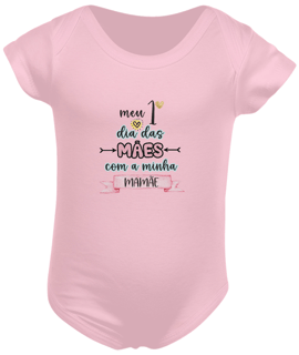 Nome do produto Body infantil meu primeiro dia das mães com minha mamãe