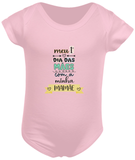 Nome do produto Body infantil meu primeiro dia das mães com minha mamãe