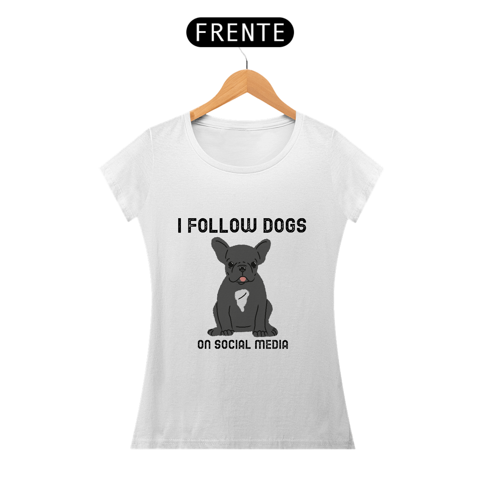 T-SHIRT I FOLLOW DOGS