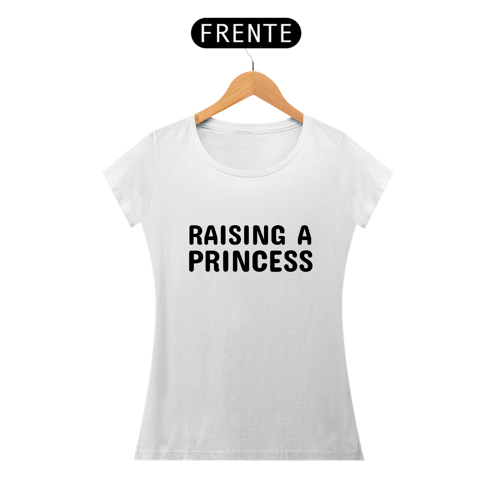 T-SHIRT RAISING A PRINCESS