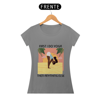 T-SHIRT FIRST I DO YOGA