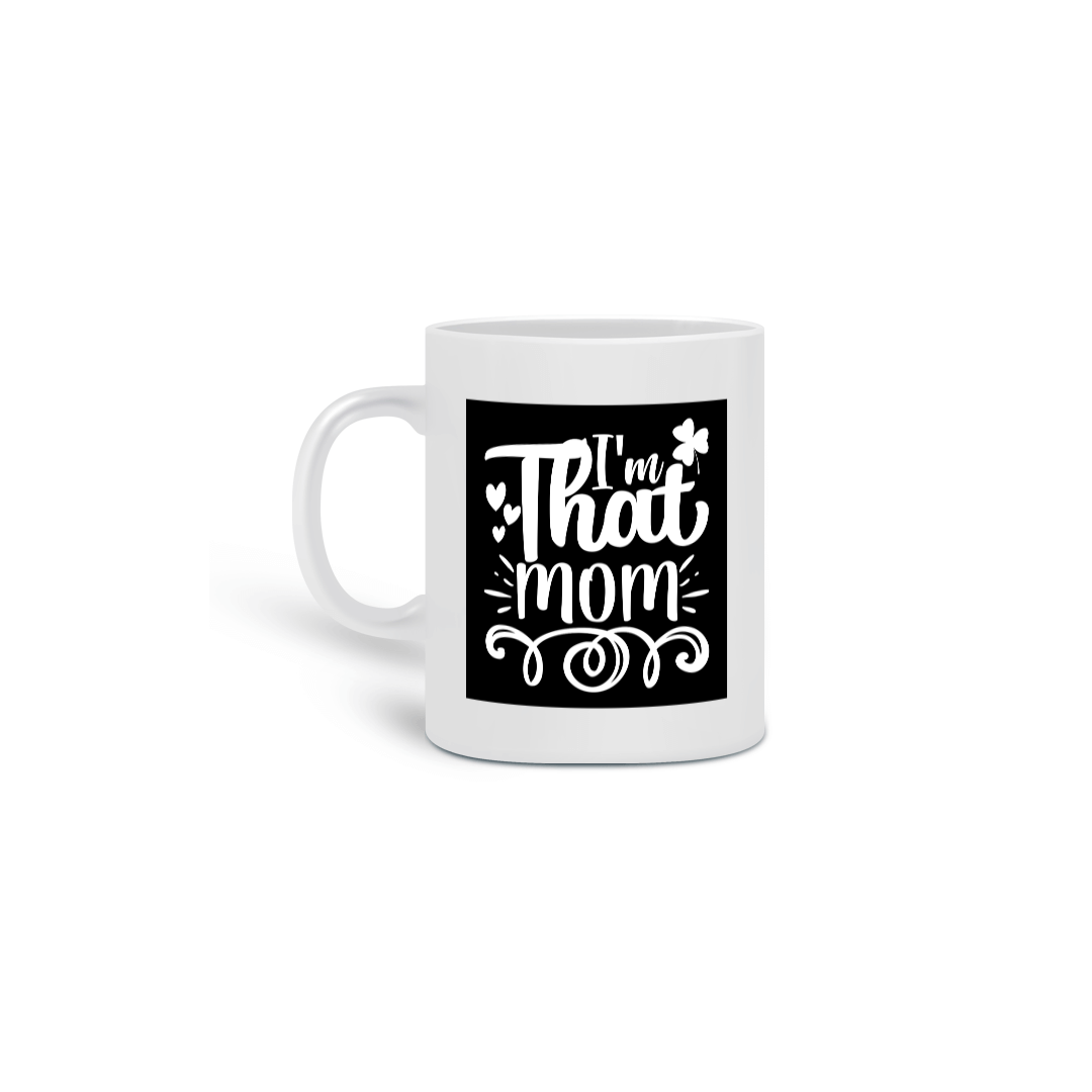 CANECA I´M THAT MOM