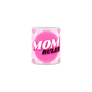 CANECA MOM RULES