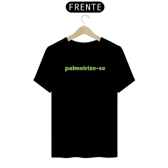 T-Shirt Seja Palmeiras