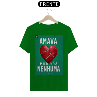 Nome do produto Amava porra nenhuma 
