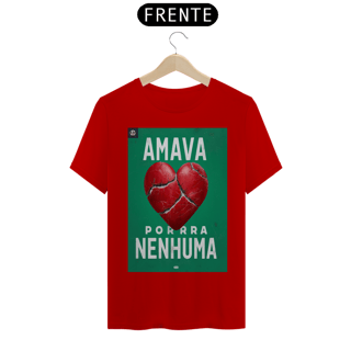 Nome do produto Amava porra nenhuma 