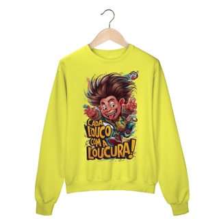 Nome do produto Cada Louco com a Loucura! Moletom Fechado