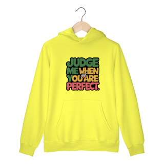 Nome do produto Julgue-me quando for perfeito - Moletom Canguru Frente