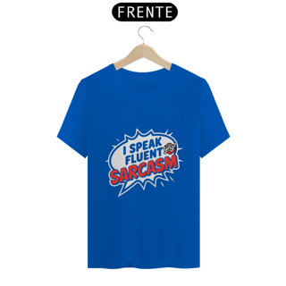 Nome do produto Eu Falo Sarcasmo Fluente - O Dom da Ironia - Camiseta Unissex