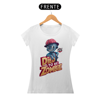 Nome do produto Zumbi descolado - Camiseta Feminina