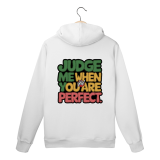 Nome do produto Julgue-me quando for perfeito - Moletom Canguru Costas