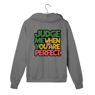 Nome do produto Julgue-me quando for perfeito - Moletom com zíper