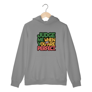 Nome do produto Julgue-me quando for perfeito - Moletom Canguru Frente