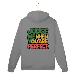 Nome do produto Julgue-me quando for perfeito - Moletom Canguru Costas