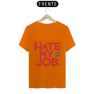Nome do produto Eu Odeio Meu Trabalho - Camiseta