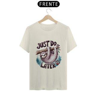 Nome do produto Apenas Faça Mais Tarde - Camiseta