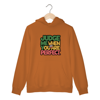 Nome do produto Julgue-me quando for perfeito - Moletom Canguru Frente