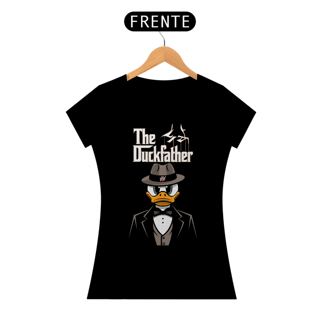 The Duckfather – Poder e Estilo em Uma Só Estampa - Camiseta Feminina